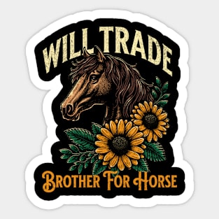 Horse Lover Will Trade Brother For Horse Funny Horseback Sticker